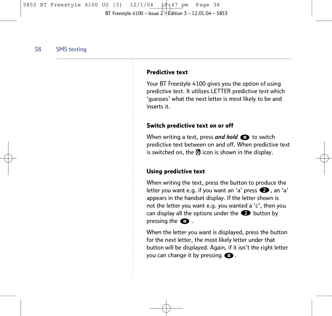 BT 4100 SMS manual Using predictive text, Pressing, You can change it by pressing 