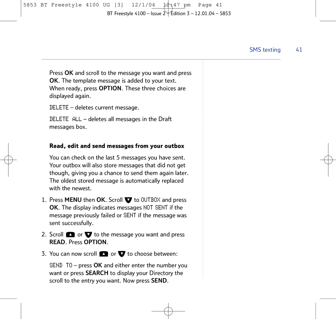 BT 4100 SMS manual READ. Press Option 