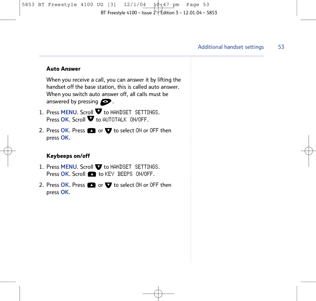 BT 4100 SMS manual Answered by pressing, Press OK. Press or to select on or OFF then press OK 