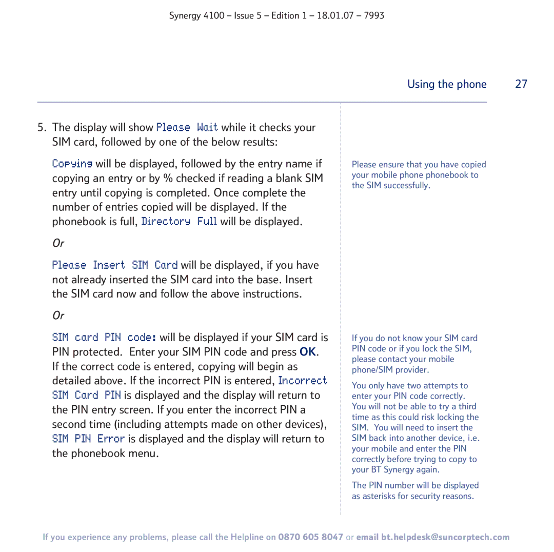 BT 4100 manual SIM card PIN code will be displayed if your SIM card is 