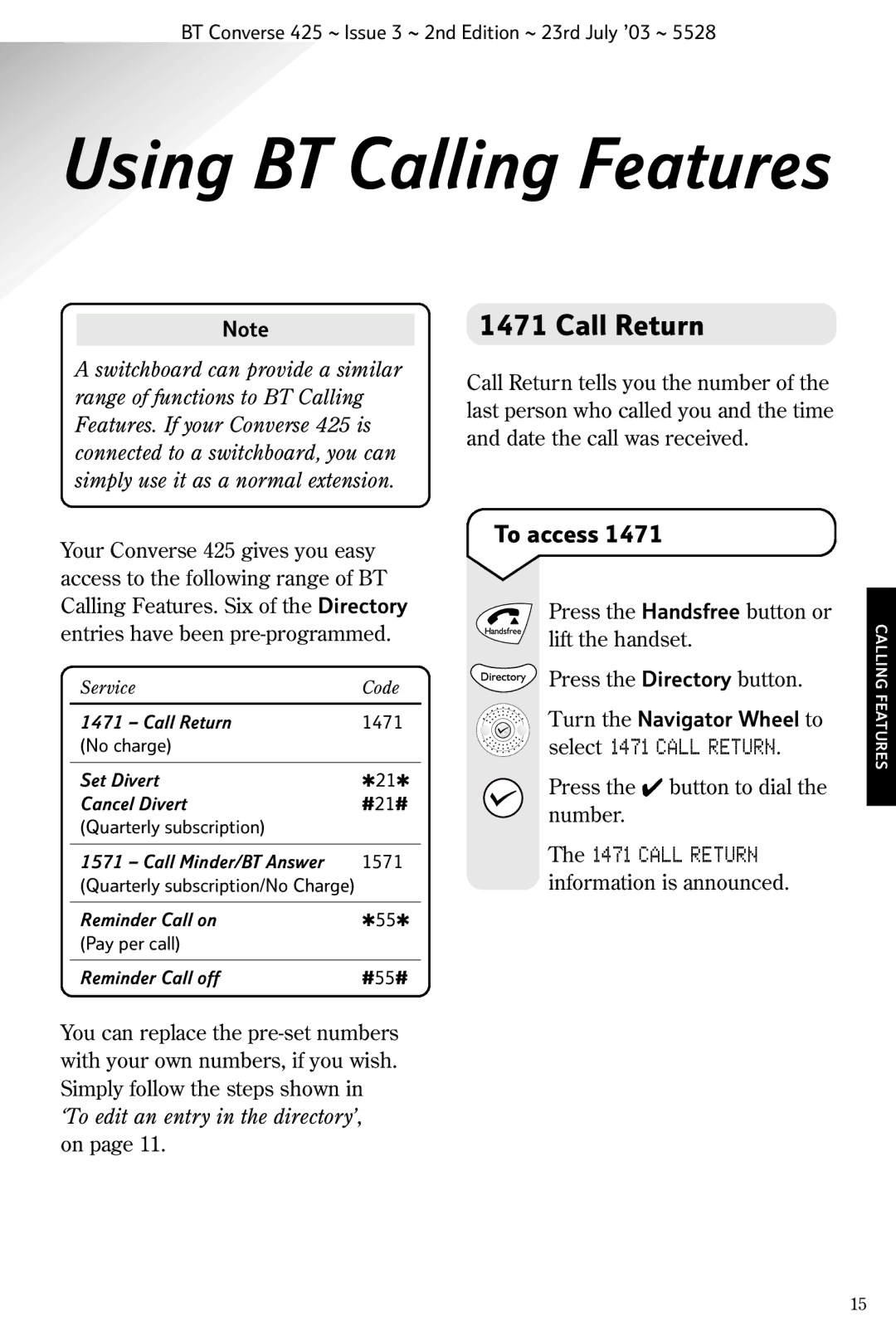 BT 425 manual To access, Turn the Navigator Wheel to select 1471 Call Return 