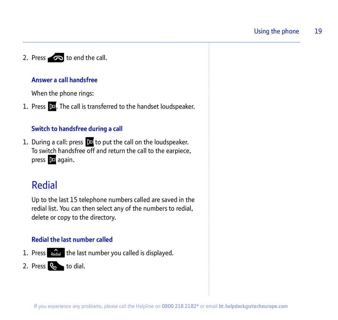 BT 450 manual Answer a call handsfree, Switch to handsfree during a call, Redial the last number called 