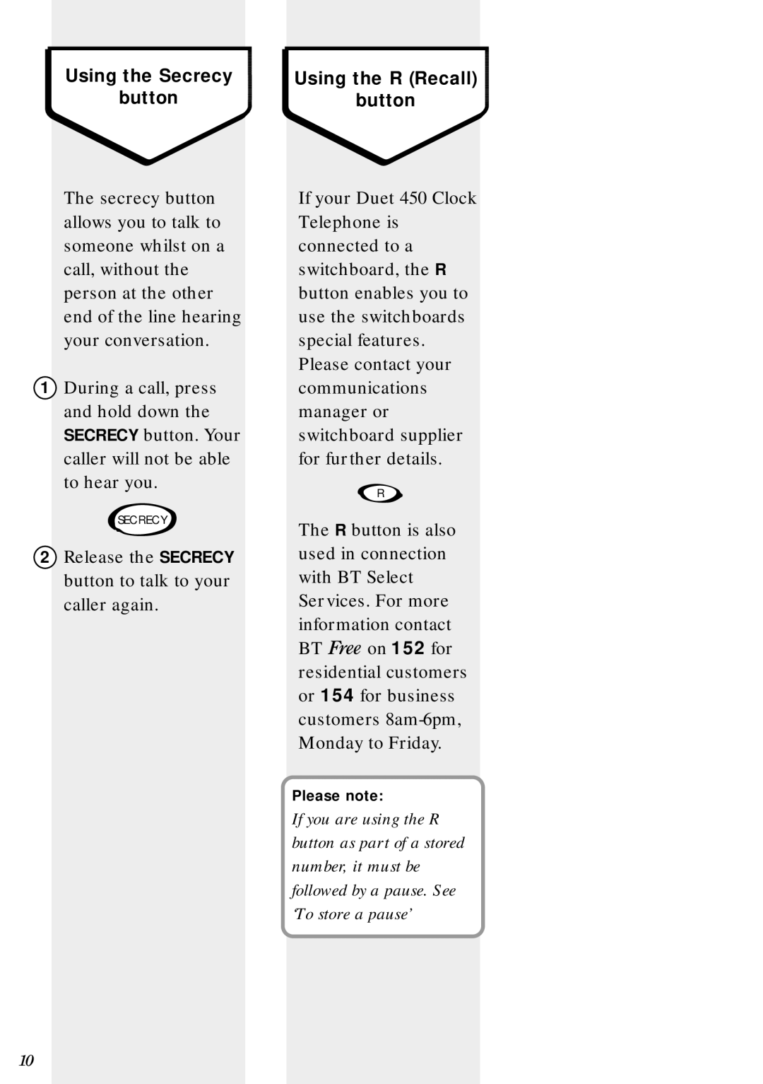 BT 450 manual Using the Secrecy Button, Using the R Recall Button 