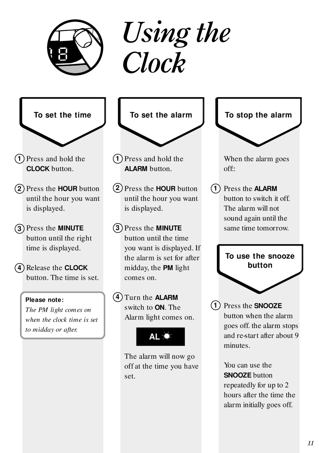 BT 450 manual Using the Clock, To set the time, To set the alarm, To stop the alarm, To use the snooze Button 