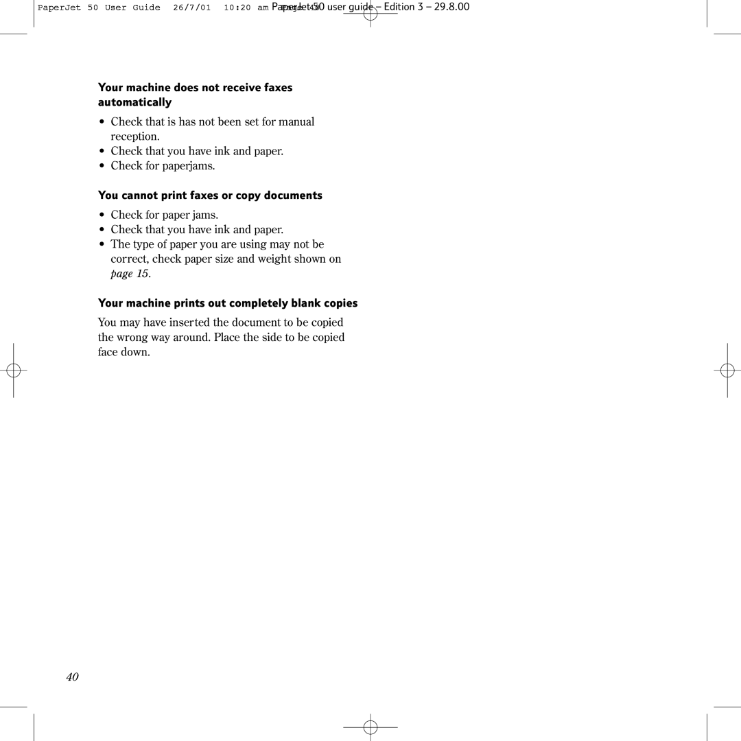 BT 50 manual Your machine does not receive faxes automatically, You cannot print faxes or copy documents 