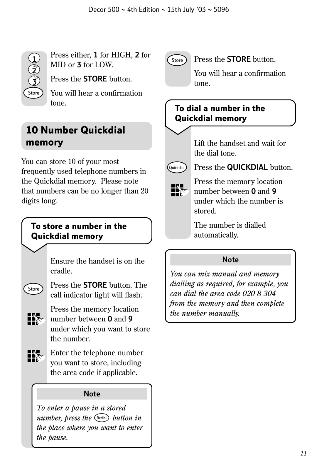 BT 500 manual Number Quickdial memory, To dial a number in the Quickdial memory, To store a number in the Quickdial memory 