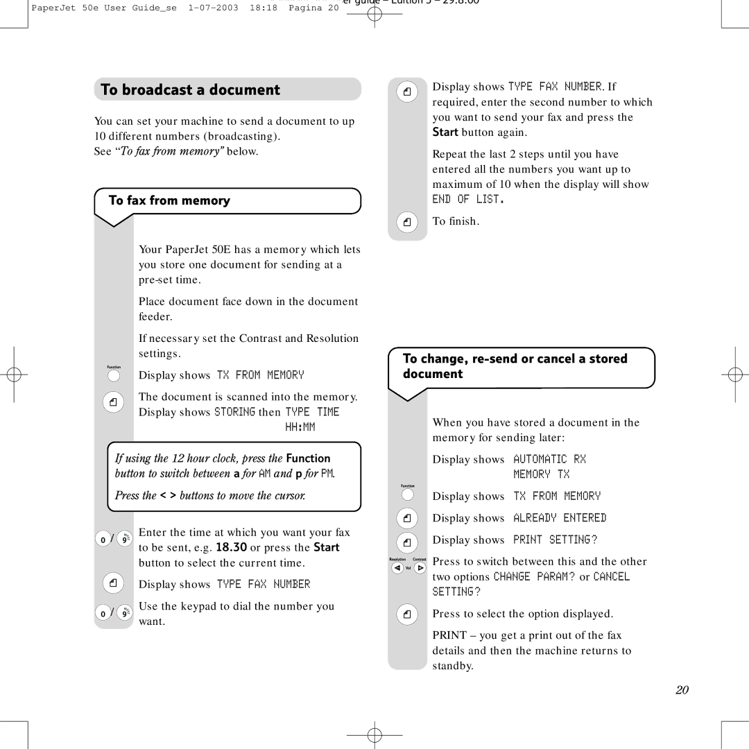 BT 50e To broadcast a document, To fax from memory, To change, re-send or cancel a stored document, END of List, Memory TX 