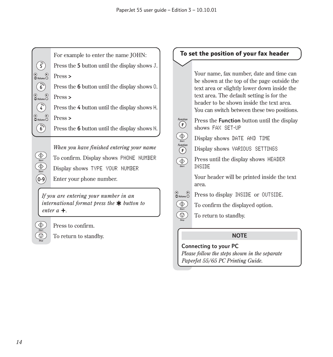 BT 55 To set the position of your fax header, Shows FAX SET-UP, Display shows Type Your Number, Connecting to your PC 