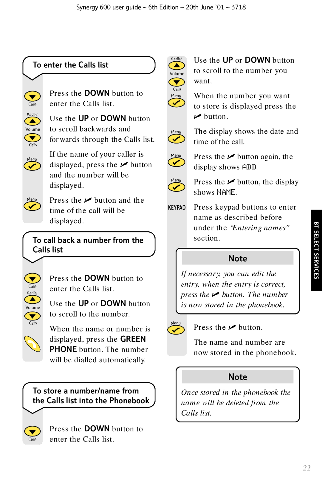 BT 600 manual To enter the Calls list, To call back a number from the Calls list 
