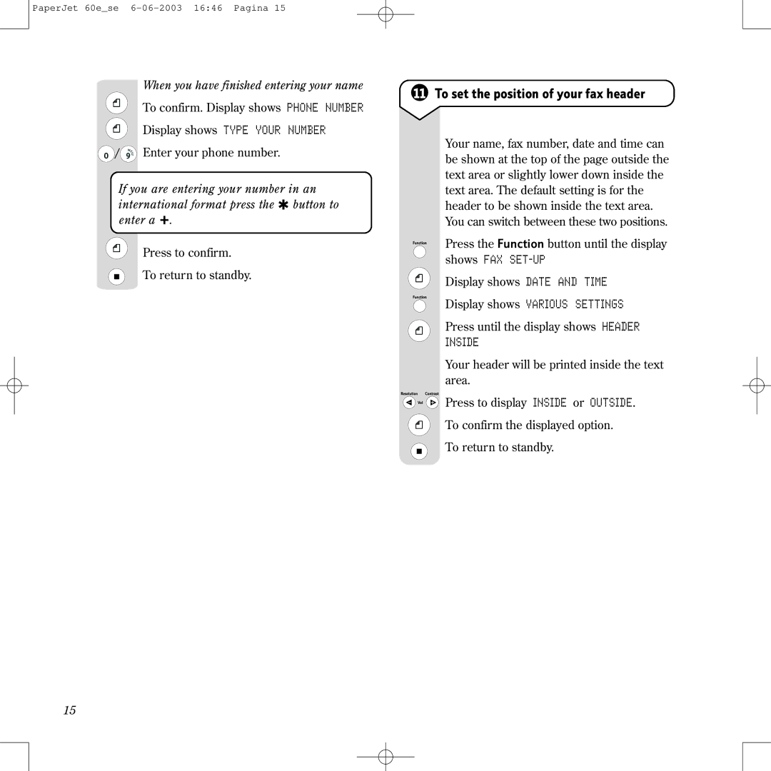 BT 60E To set the position of your fax header, Display shows Type Your Number, Display shows Various Settings, Inside 