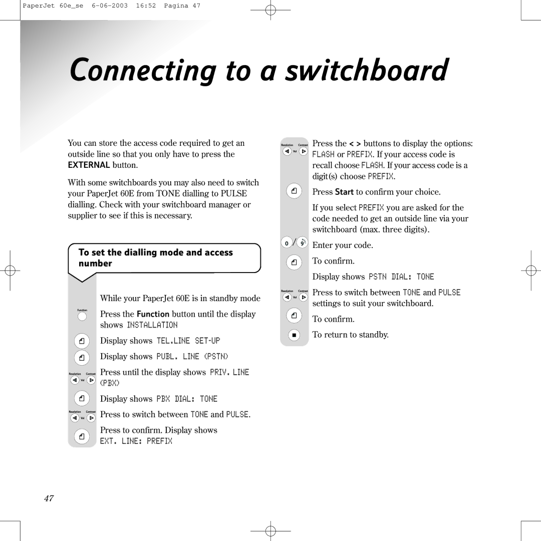 BT 60E manual Connecting to a switchboard, To set the dialling mode and access number, EXT. Line Prefix 