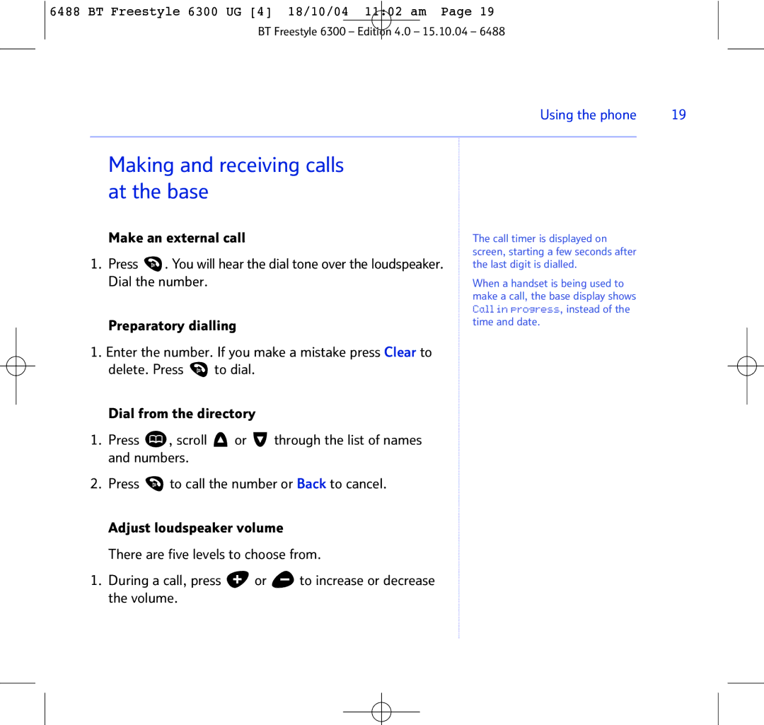 BT 6300 manual Making and receiving calls at the base 