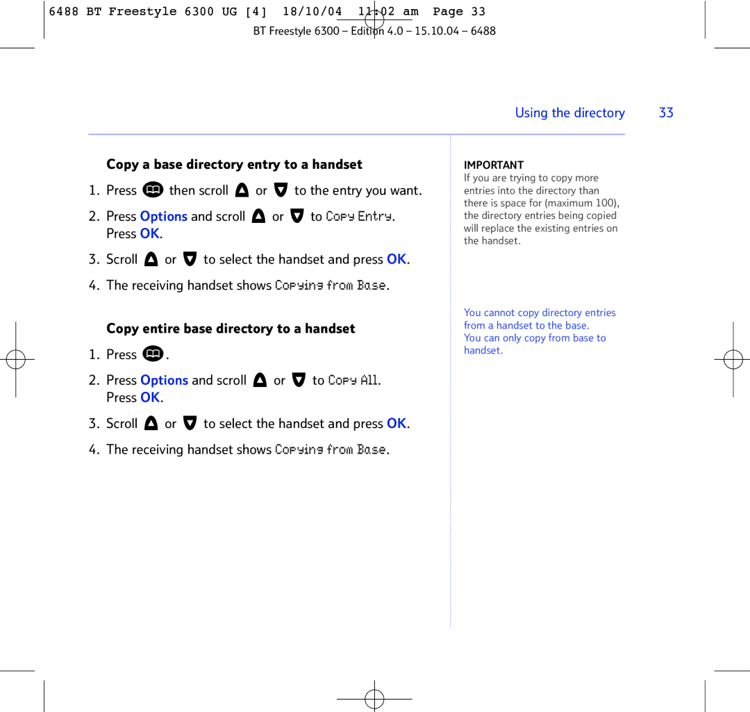 BT 6300 manual Copy a base directory entry to a handset Press Then scroll, Press OK 