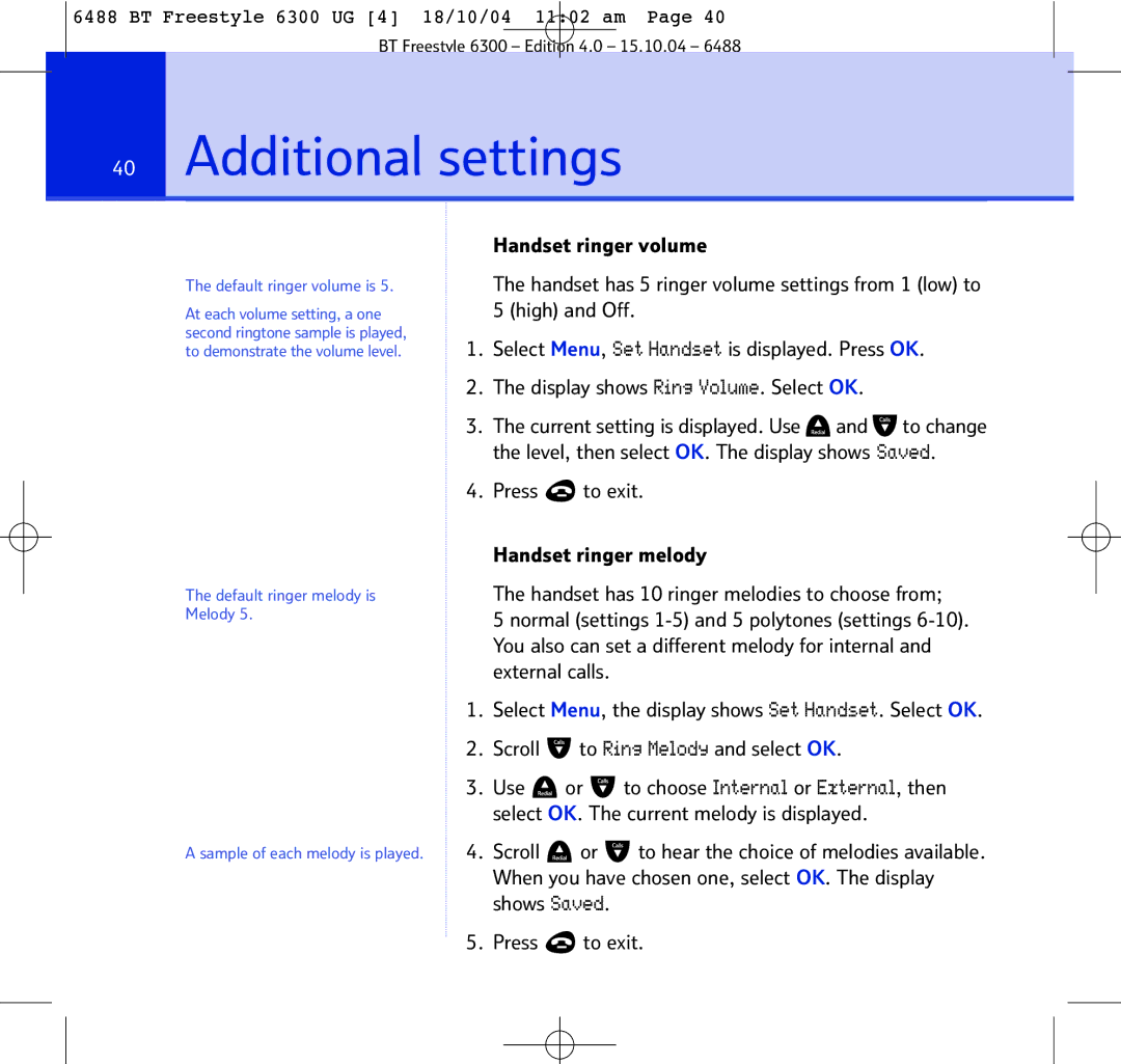 BT 6300 manual Additional settings, Default ringer volume is 