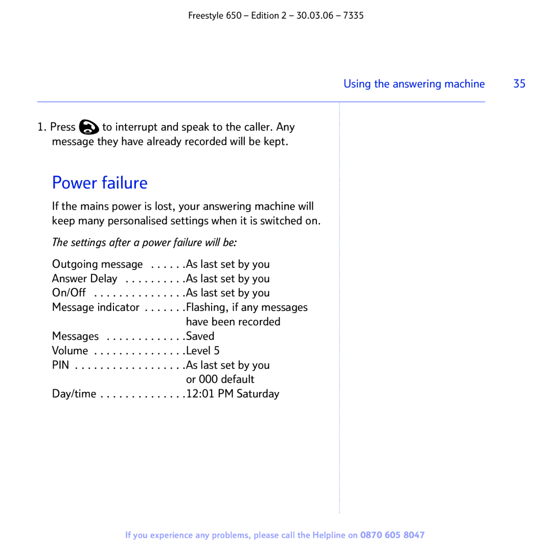 BT 650 manual Power failure, Settings after a power failure will be 