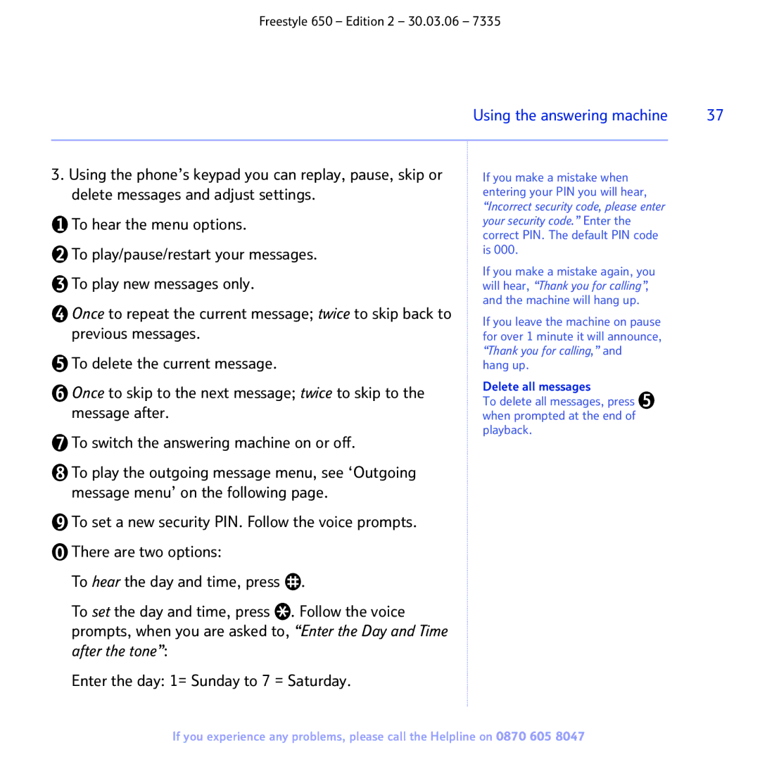 BT 650 manual To play/pause/restart your messages, Delete all messages 