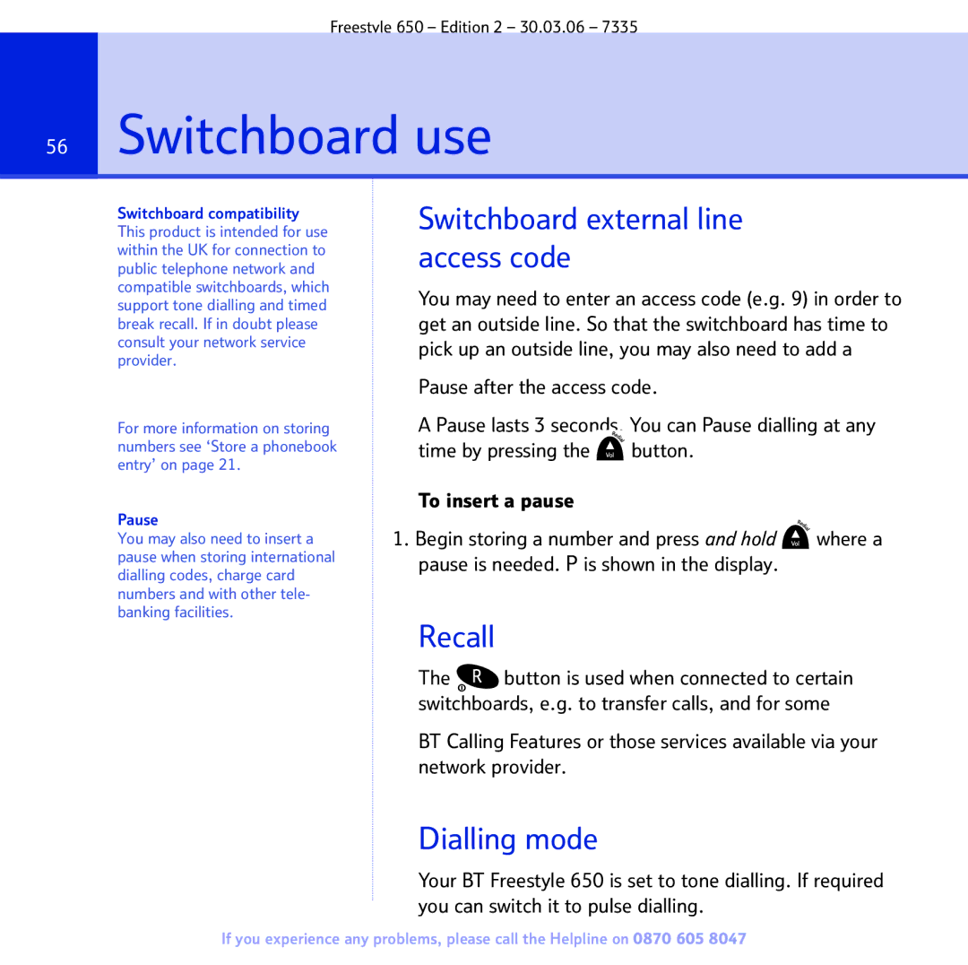 BT 650 manual Switchboard use, Switchboard external line access code, Recall, Dialling mode, Pause 