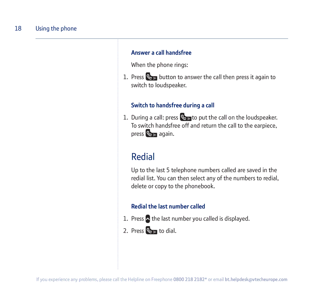 BT 710 manual Answer a call handsfree, Switch to handsfree during a call, Redial the last number called 