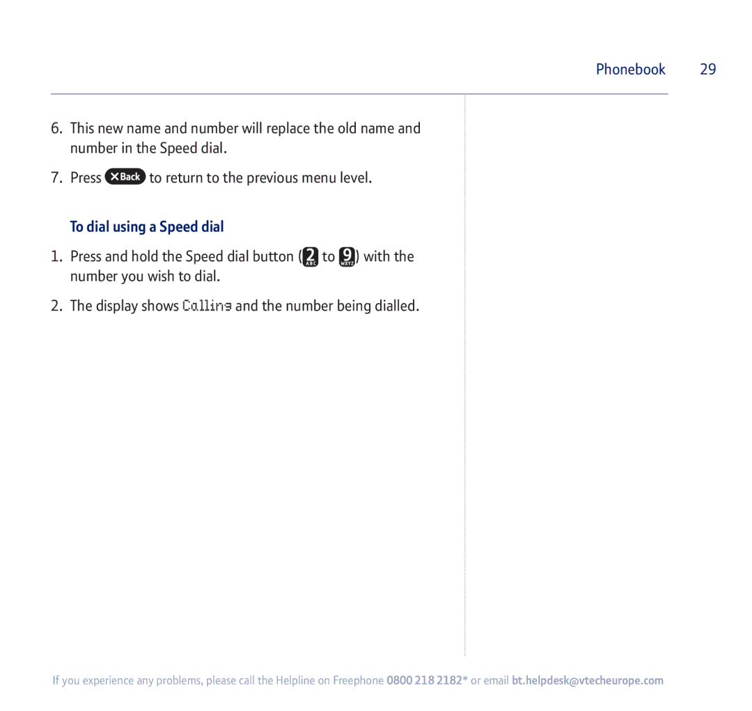 BT 710 manual To dial using a Speed dial 