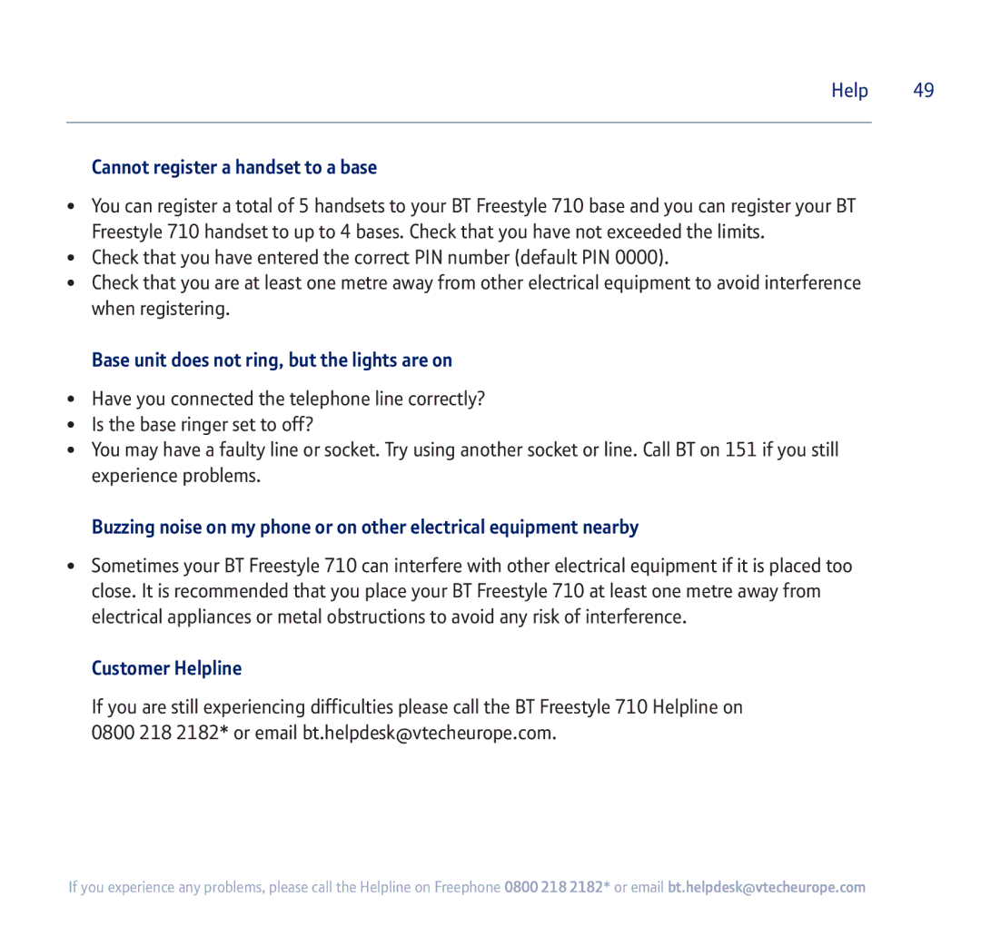 BT 710 manual Cannot register a handset to a base, Base unit does not ring, but the lights are on, Customer Helpline 