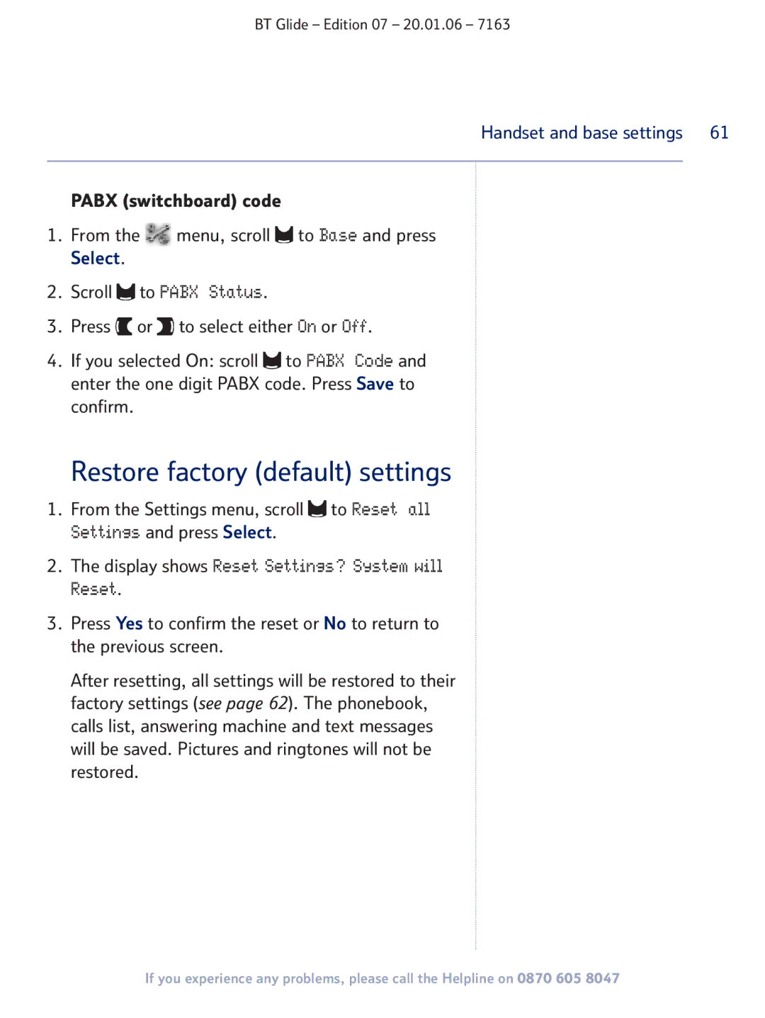 BT 7163 manual Restore factory default settings, Display shows Reset Settings? System will Reset 