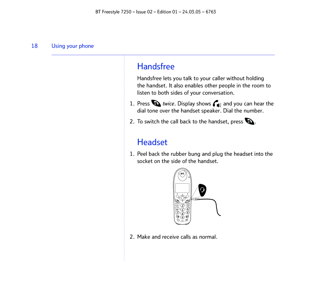 BT 7250 manual Handsfree, Headset, Using your phone, To switch the call back to the handset, press 