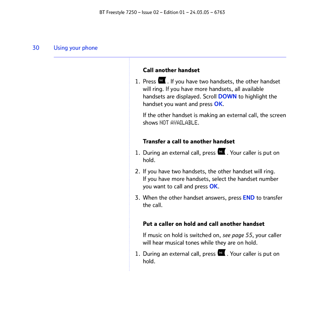 BT 7250 manual During an external call, press . Your caller is put on hold 