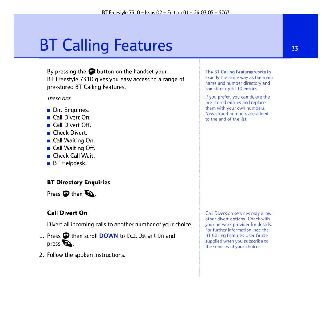 BT 7310 manual BT Calling Features, Press then scroll Down to Call Divert On and press, Follow the spoken instructions 