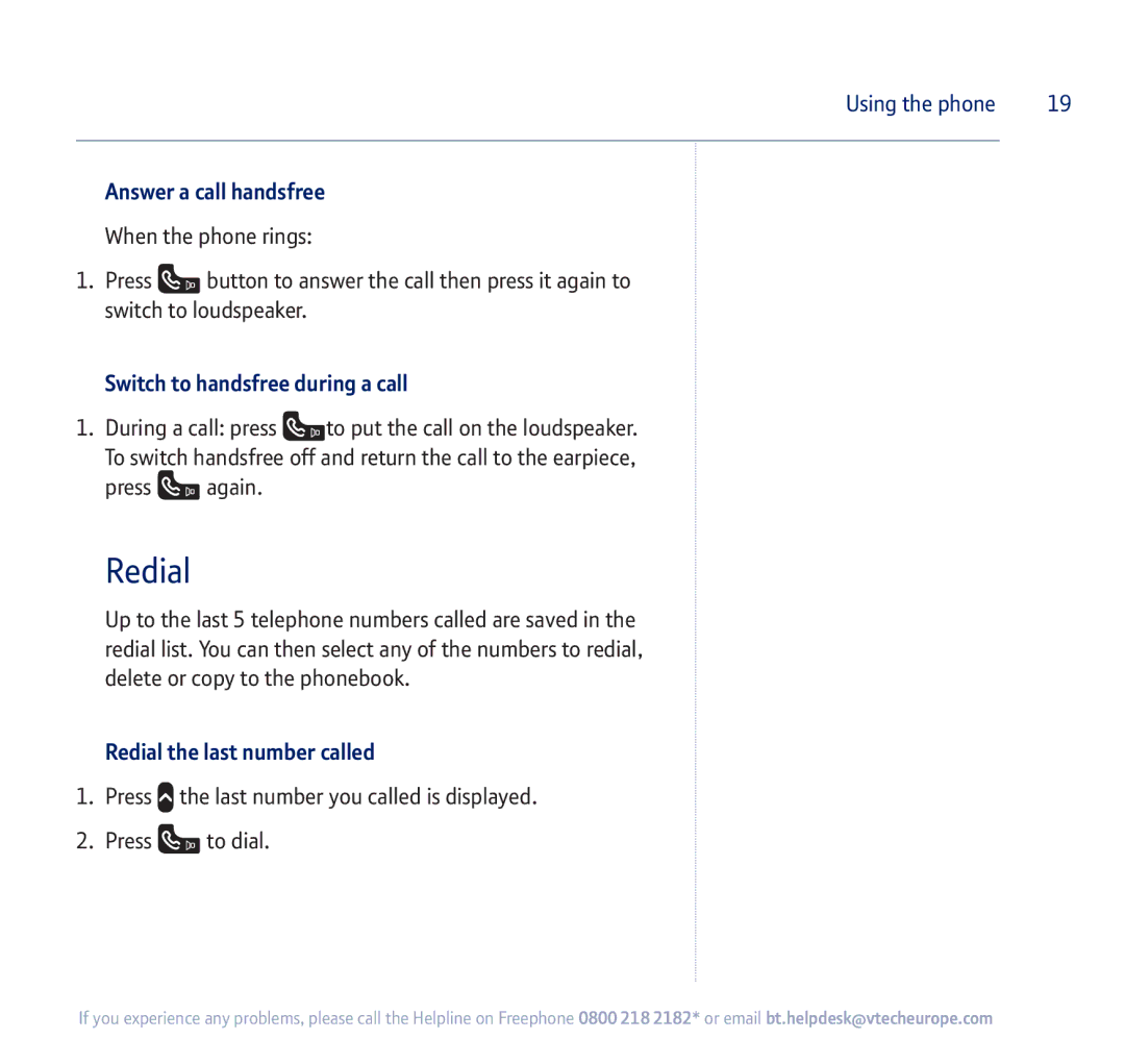 BT 750 manual Answer a call handsfree, Switch to handsfree during a call, Redial the last number called 