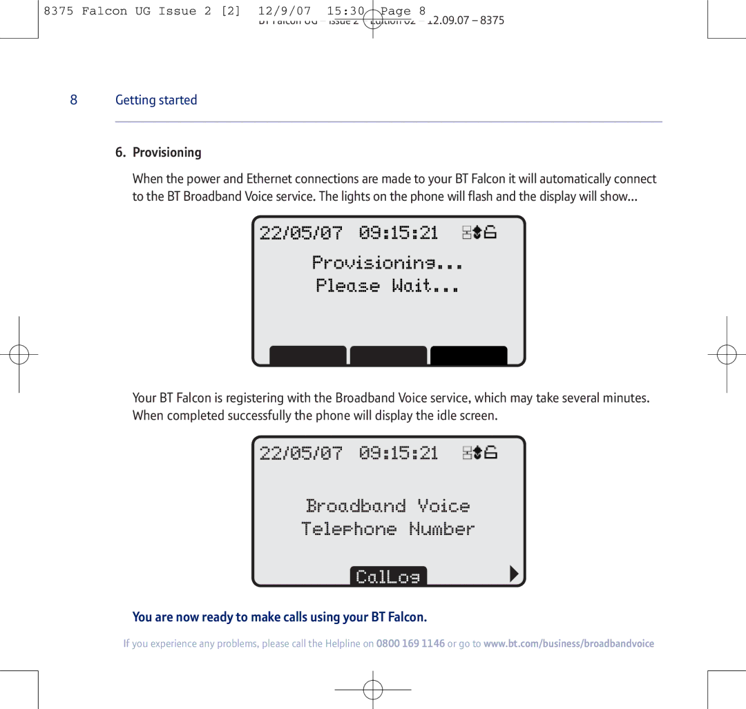 BT 8375 manual Provisioning, You are now ready to make calls using your BT Falcon 