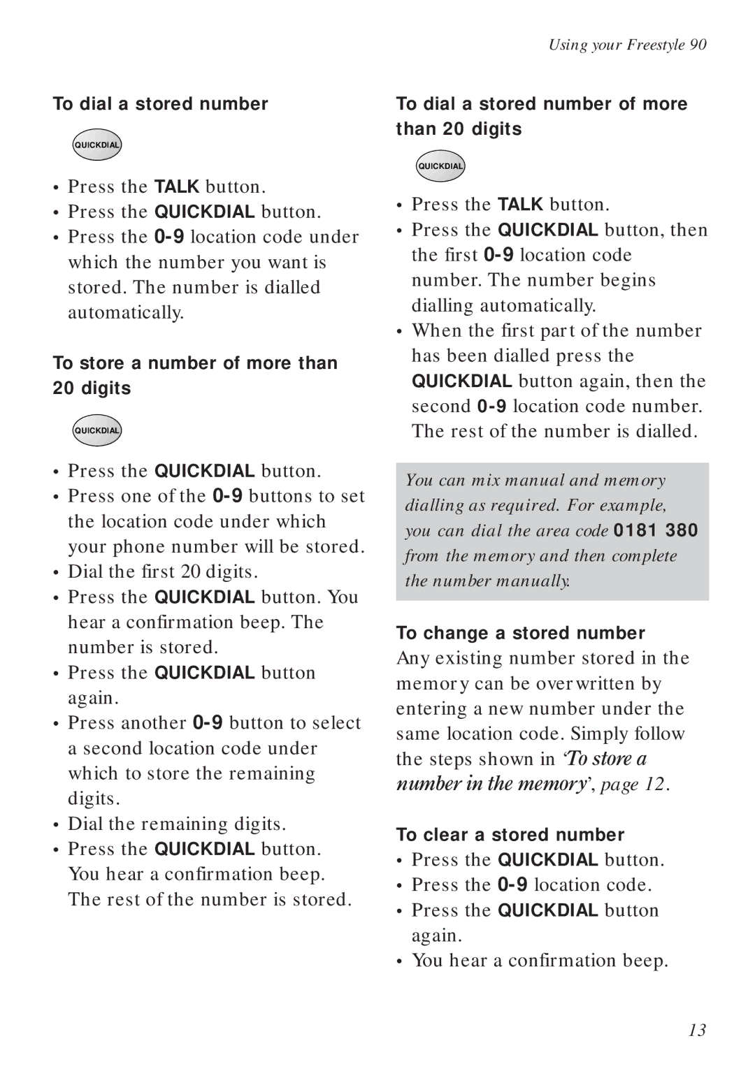 BT 90 manual To store a number of more than 20 digits, To dial a stored number of more than 20 digits 