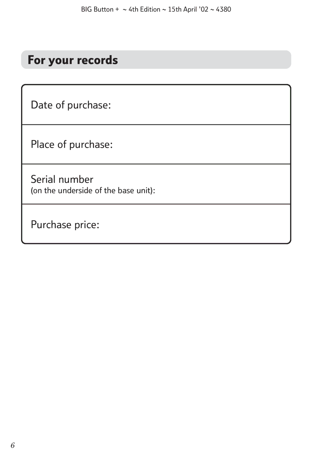 BT BIG Button + manual For your records, Date of purchase Place of purchase Serial number, Purchase price 