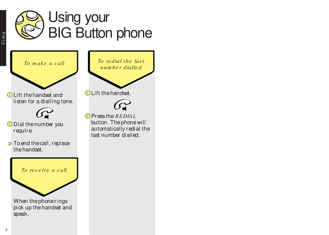 BT manual Using your BIG Button phone, To make a call, To receive a call, To redial the last Number dialled 