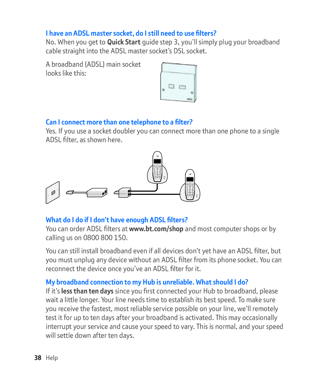 BT Broadband manual Have an Adsl master socket, do I still need to use filters? 