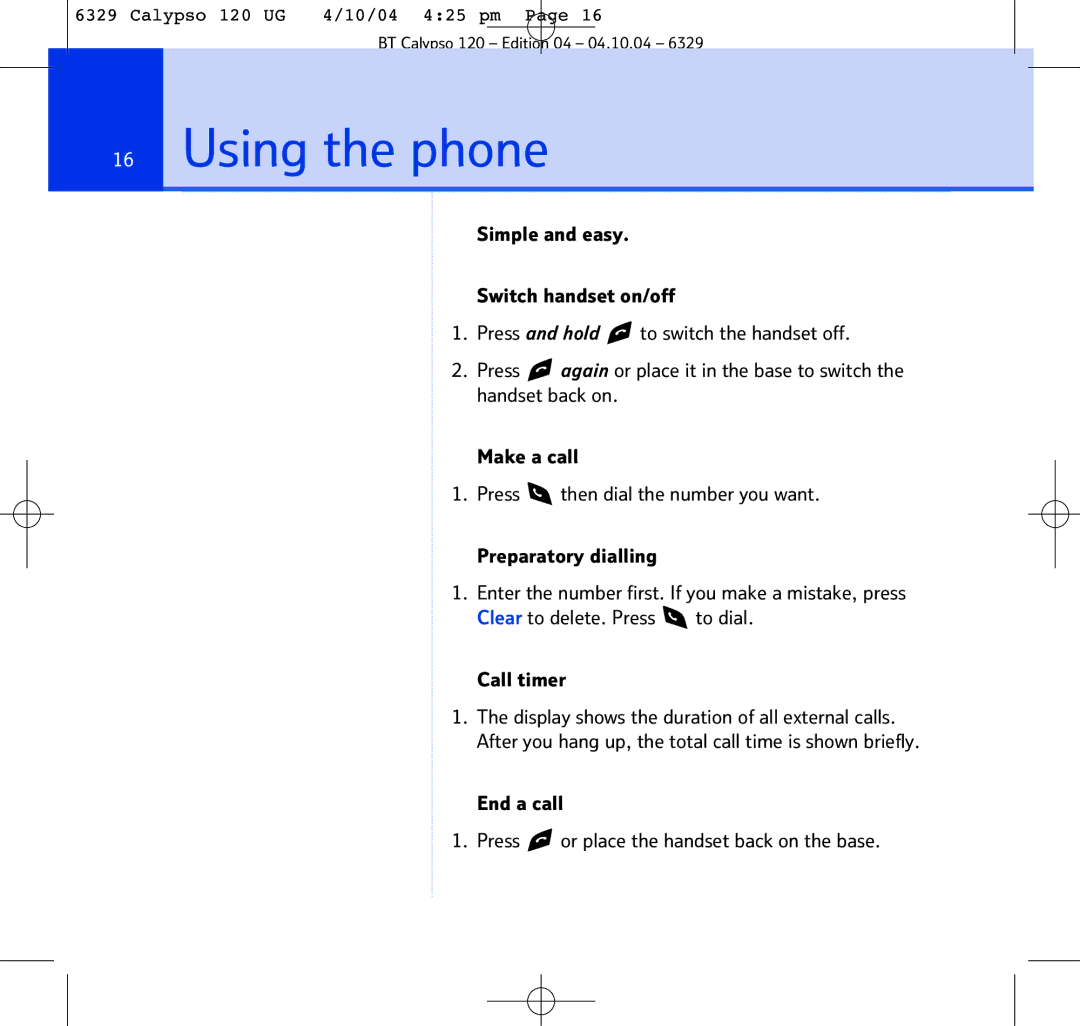 BT BT Calypso 120 manual Using the phone, End a call Press or place the handset back on the base 