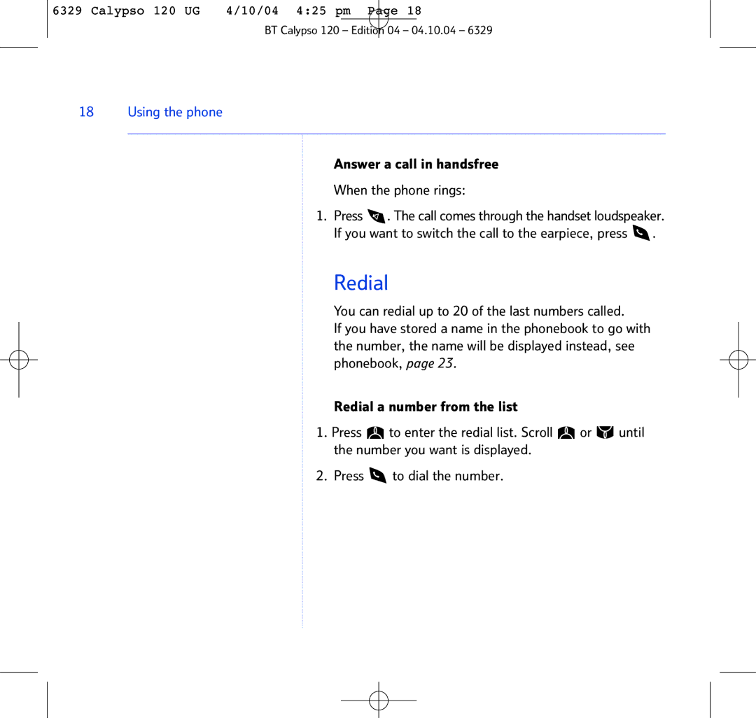 BT BT Calypso 120 manual Redial, Using the phone, Answer a call in handsfree When the phone rings 