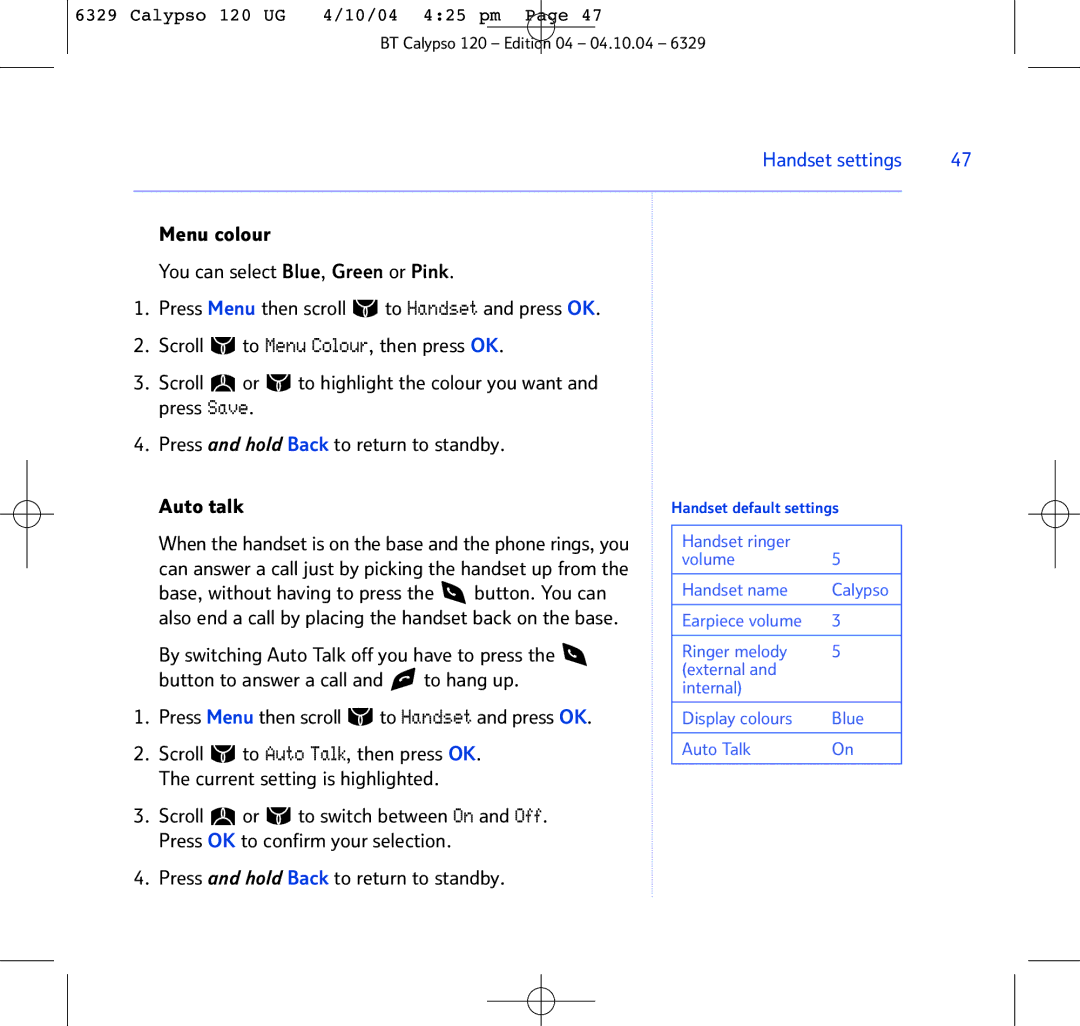BT BT Calypso 120 manual By switching Auto Talk off you have to press, Button to answer a call To hang up 