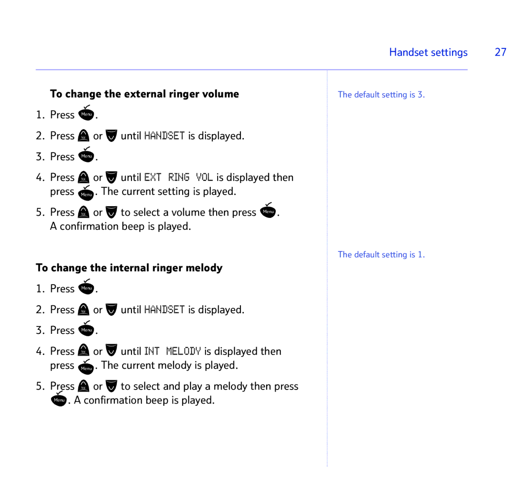 BT BT STUDIO 1100 manual To change the internal ringer melody Press, Volor until Handset is displayed 