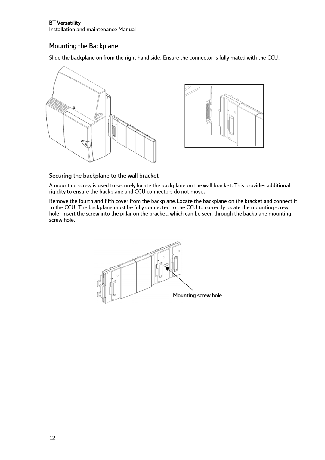 BT BT Versatility manual Mounting the Backplane, Mounting screw hole 