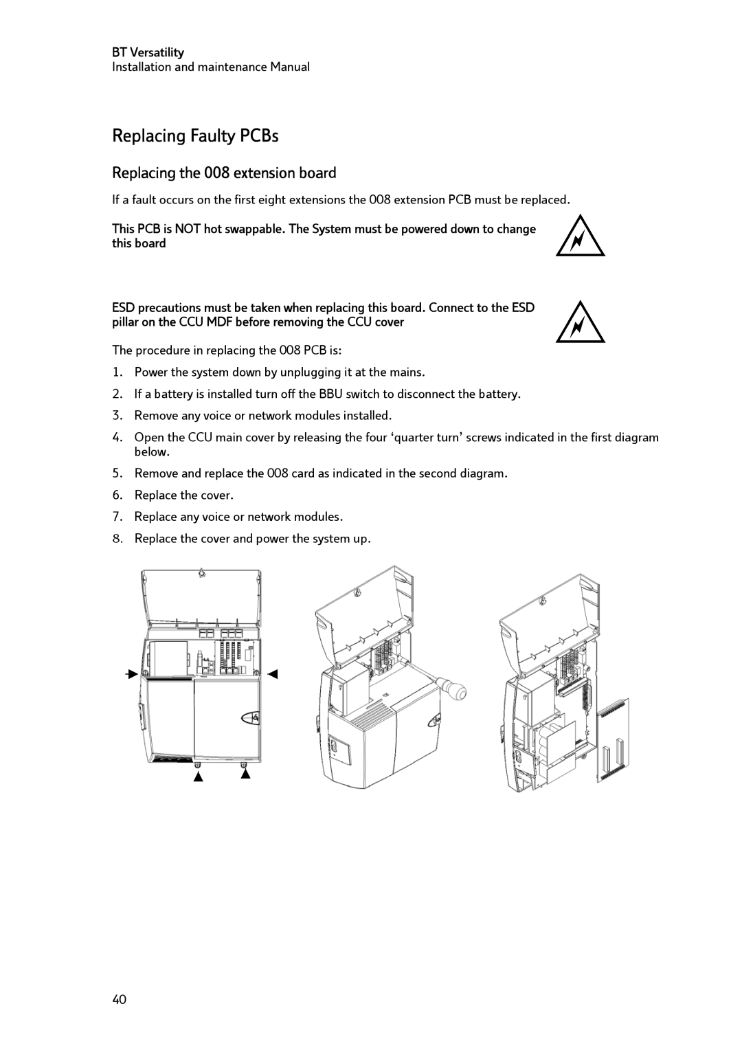 BT BT Versatility manual Replacing Faulty PCBs, Replacing the 008 extension board 