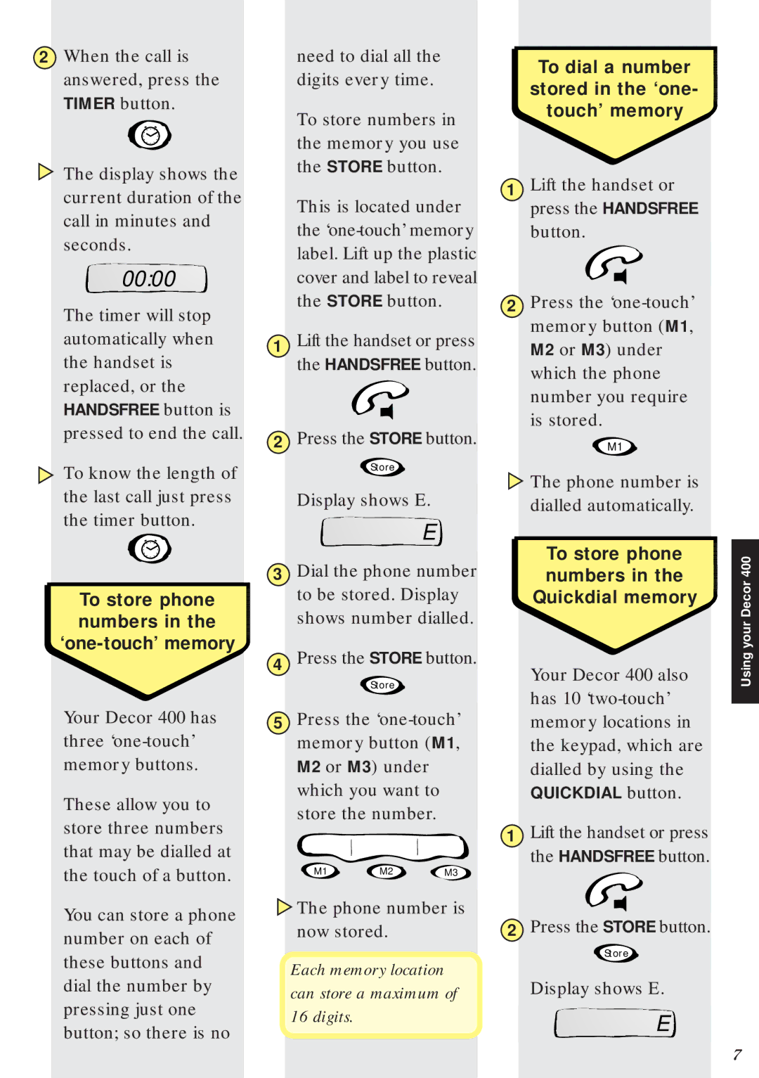BT Decor 400 manual To store phone numbers in the ‘one-touch’ memory, To dial a number stored in the ‘one- touch’ memory 