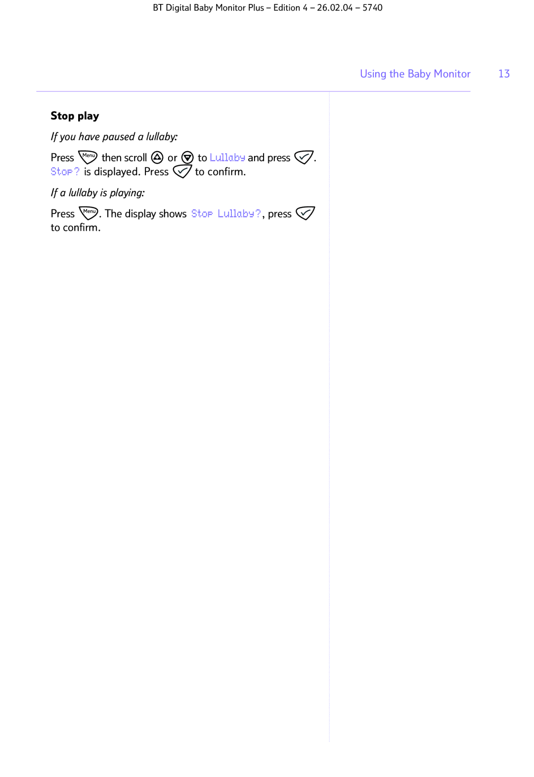 BT Digital Baby Monitor Plus manual Stop play, Press . The display shows Stop Lullaby?, press to confirm 