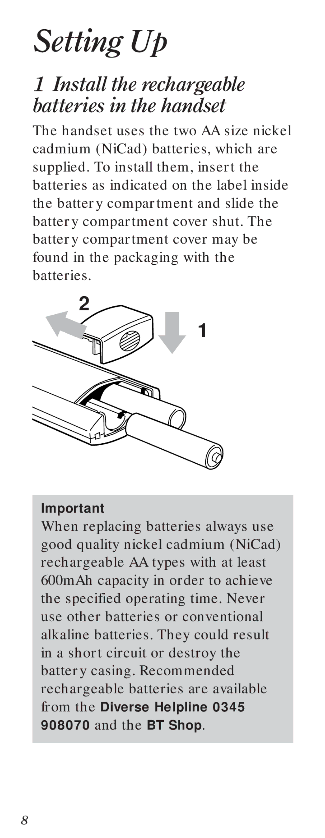 BT Diverse 2000 user manual Setting Up, Install the rechargeable batteries in the handset 