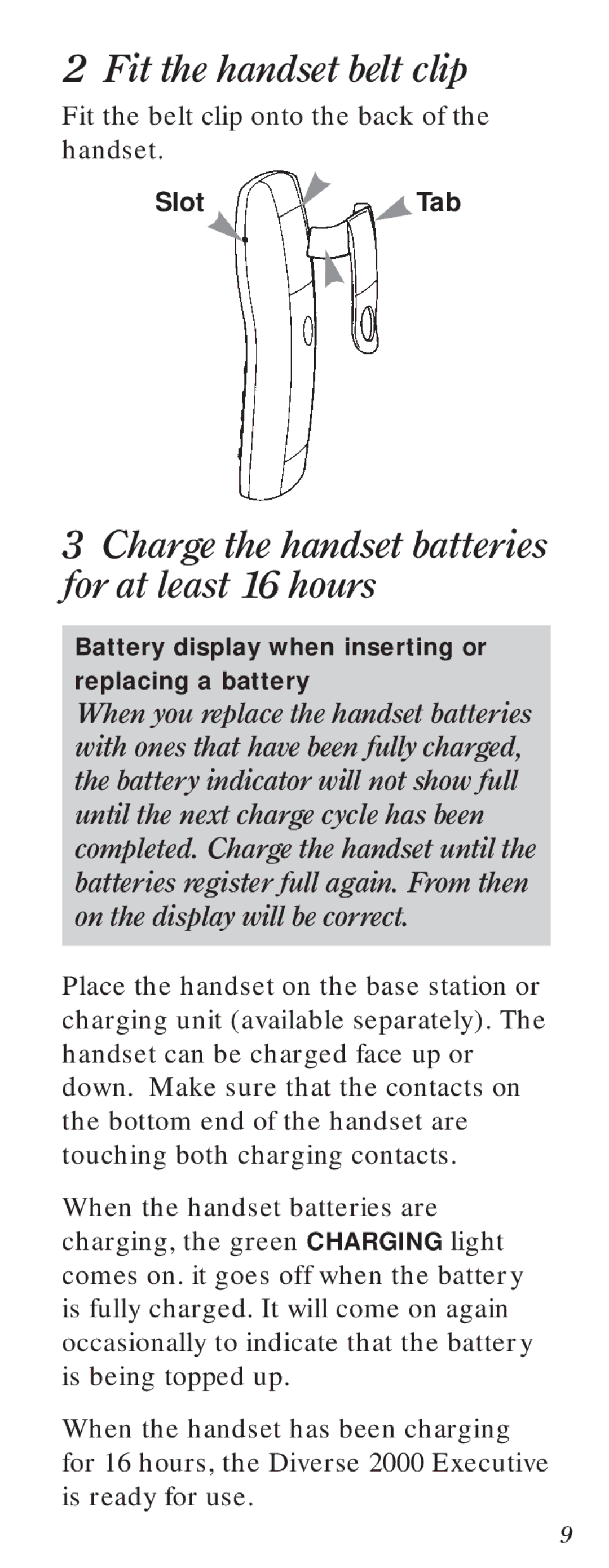 BT Diverse 2000 user manual Fit the handset belt clip, Charge the handset batteries for at least 16 hours 