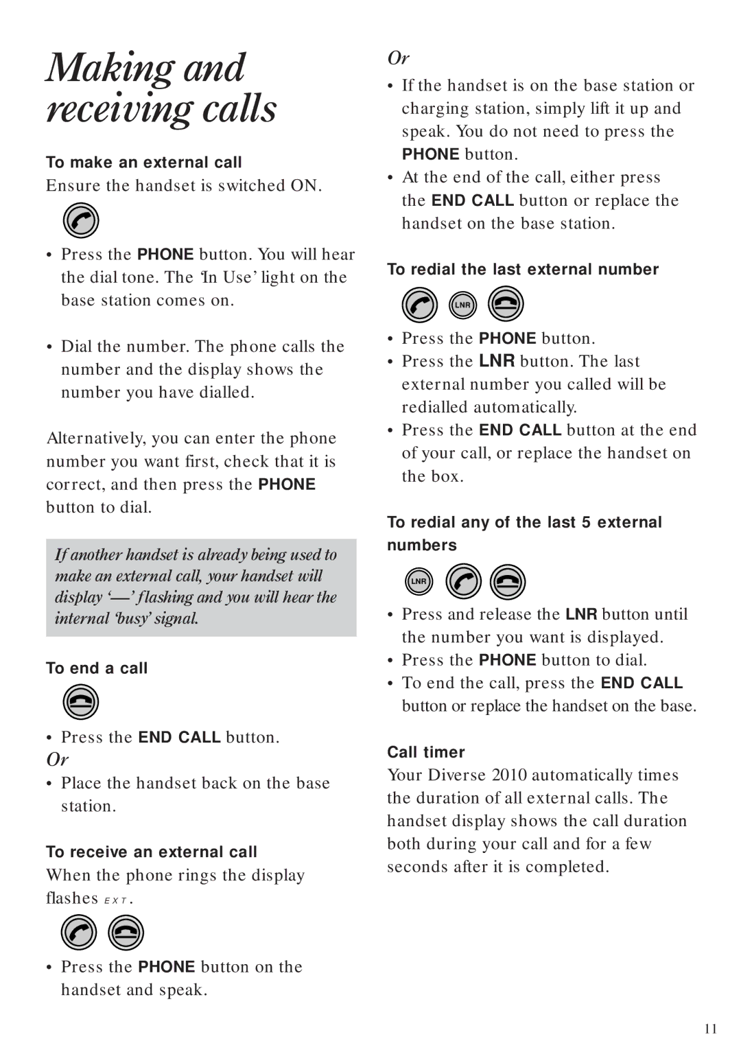 BT Diverse 2010 To make an external call, To end a call, To receive an external call, To redial the last external number 