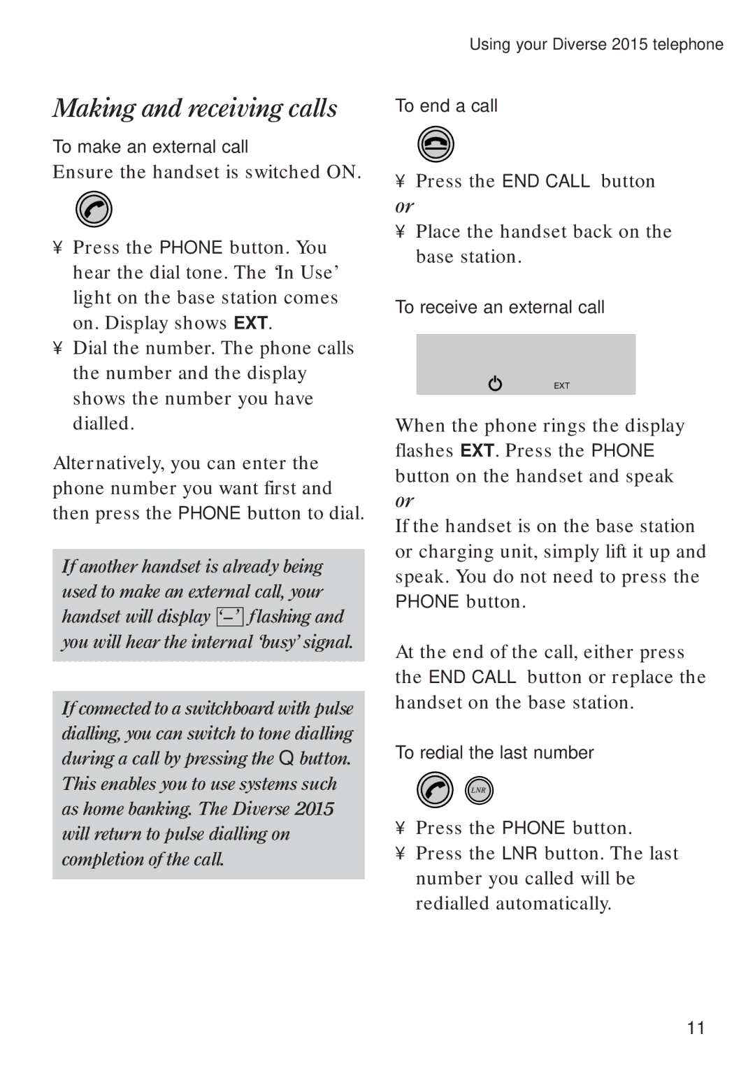 BT Diverse 2015 manual To make an external call, To end a call, To receive an external call, To redial the last number 