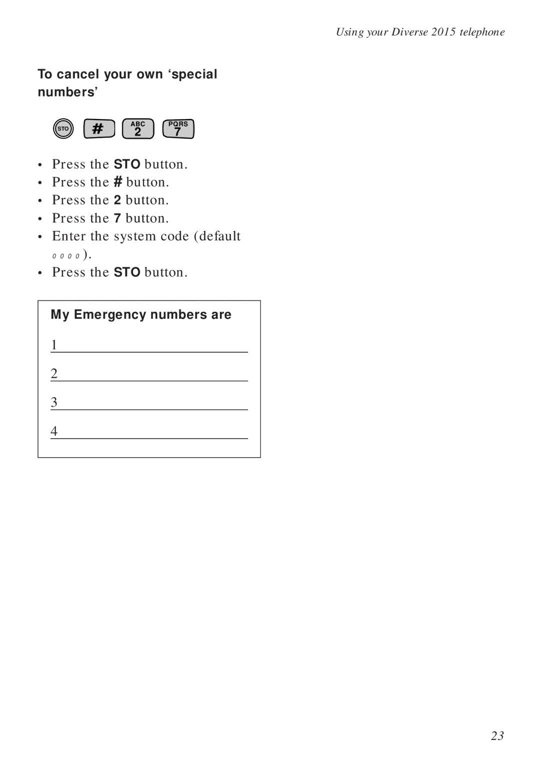 BT Diverse 2015 manual To cancel your own ‘special numbers’, My Emergency numbers are 