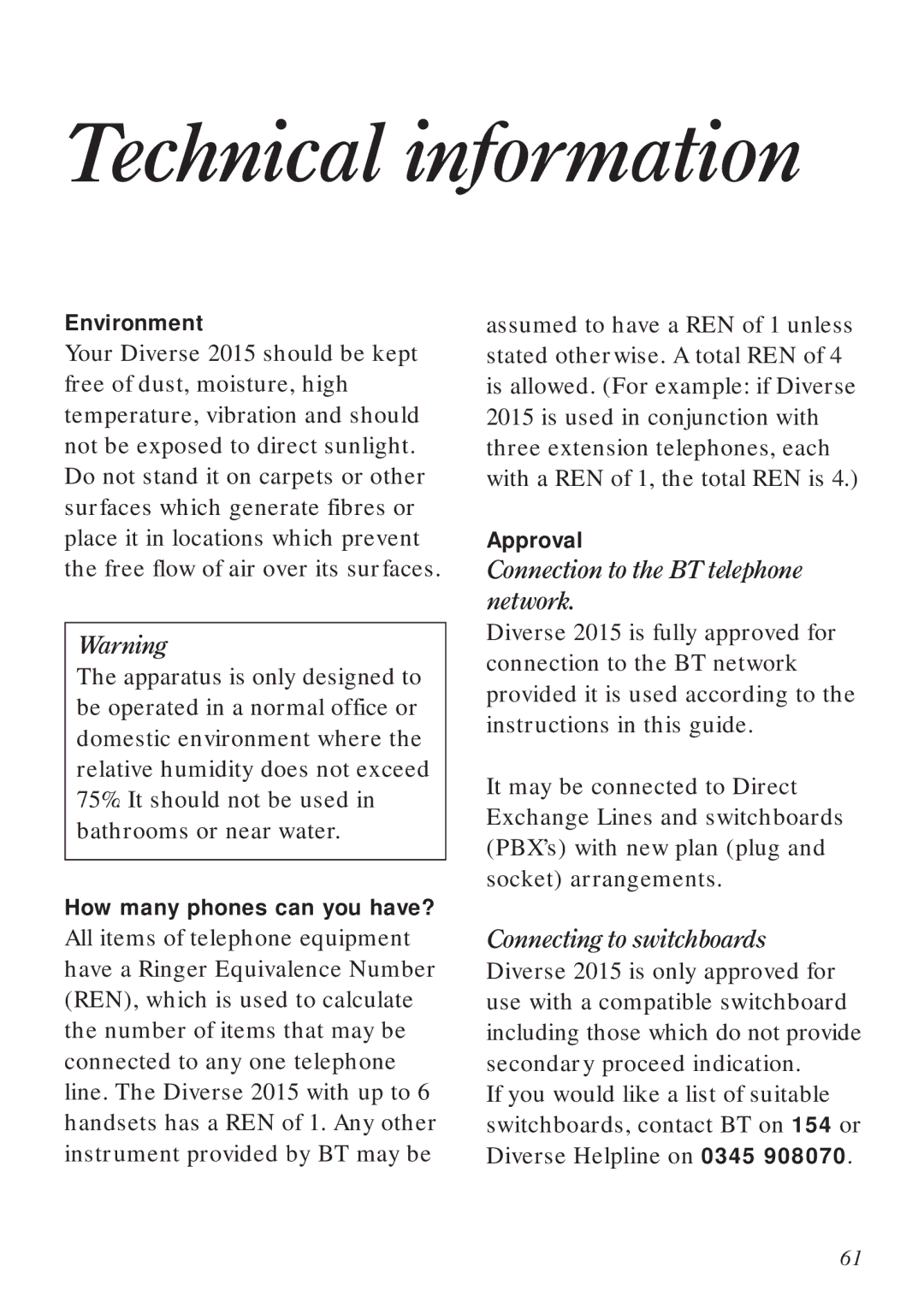 BT Diverse 2015 Technical information, Connection to the BT telephone network, Environment, How many phones can you have? 