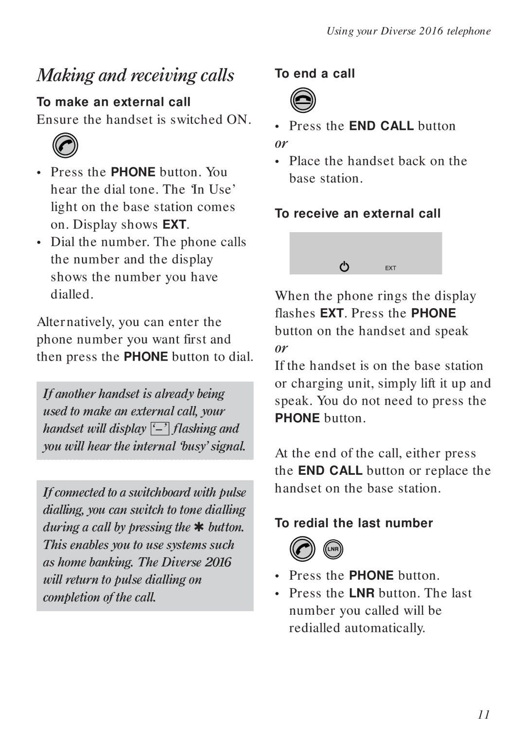 BT Diverse 2016 manual To make an external call, To end a call, To receive an external call, To redial the last number 