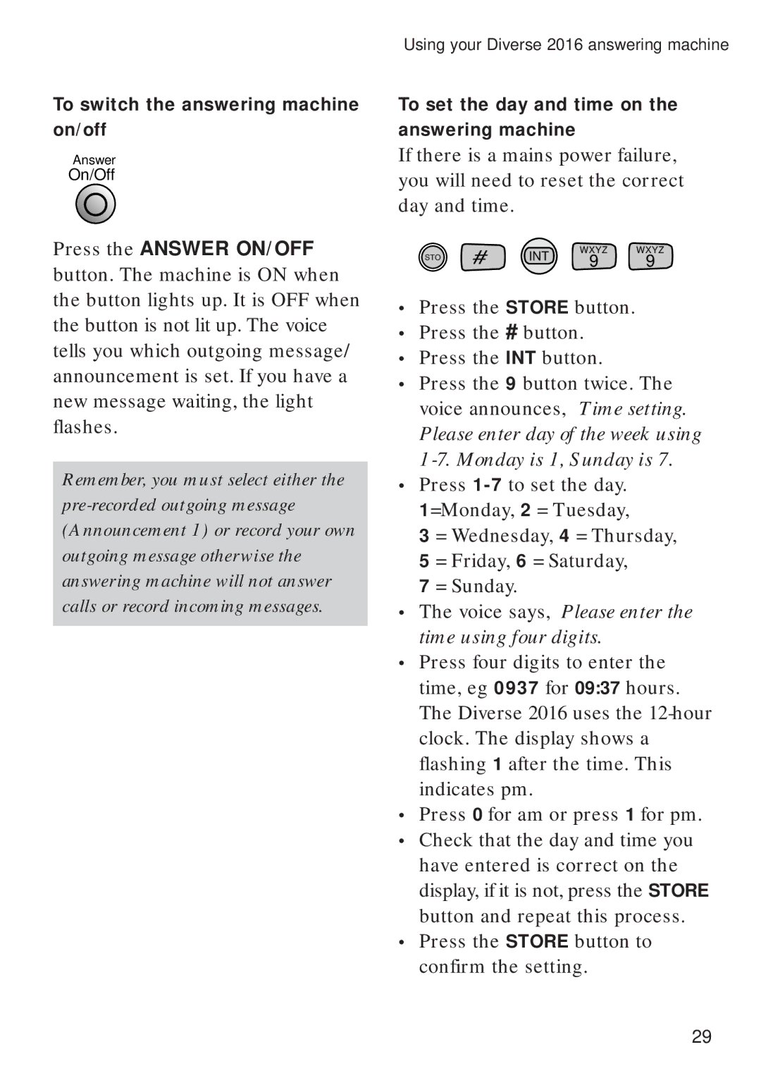 BT Diverse 2016 manual Voice says, ‘Please enter the time using four digits.’, To switch the answering machine on/off 